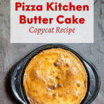California Pizza Kitchen Butter Cake Recipe